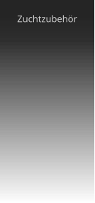Zuchtzubehör