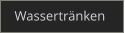 Wassertränken